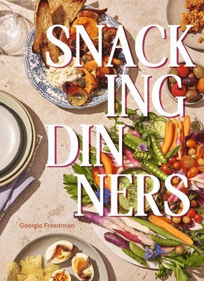 Georgia Freedman - Snacking Dinners, Inbunden