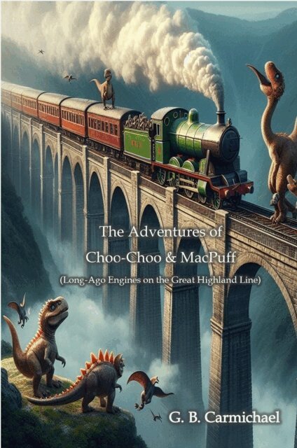 G. B. Carmichael - Adventures of Choo-Choo and MacPuff, E-bok