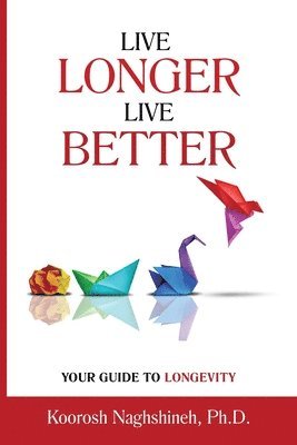 Naghshineh - Live Longer, Live Better, Häftad. Tillgänglighet: Lägg i varukorg