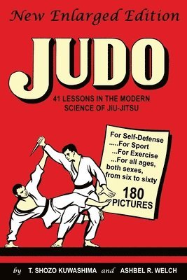 T Shozo Kuwashima, Ashbel R Welch - Judo, Häftad. Tillgänglighet: Tillfälligt slut