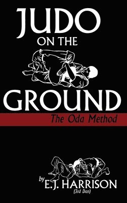 E J Harrison - Judo on the Ground, Inbunden. Tillgänglighet: Tillfälligt slut