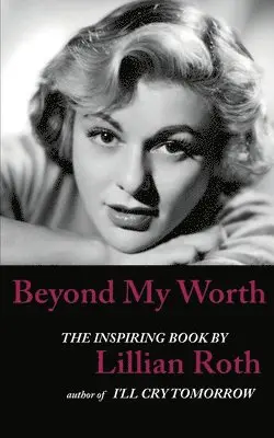 Lillian Roth - Beyond my Worth, Häftad. Tillgänglighet: Tillfälligt slut