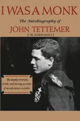 John Tettemer - I was a Monk, Häftad. Tillgänglighet: Tillfälligt slut