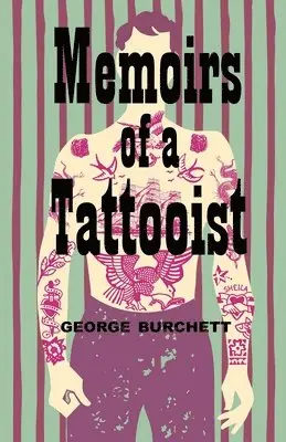 George Burchett - Memoirs of a Tattooist, Häftad. Tillgänglighet: Tillfälligt slut