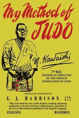 Mikinosuke Kawaishi - My Method of Judo, Häftad. Tillgänglighet: Tillfälligt slut