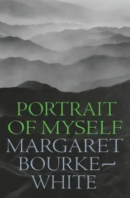 Margaret Bourke-White - Portrait of Myself, Häftad. Tillgänglighet: Tillfälligt slut