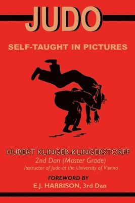Hubert Klinger-Klingerstorff - Judo, Häftad. Tillgänglighet: Tillfälligt slut