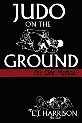 E J Harrison - Judo on the Ground, Häftad. Tillgänglighet: Tillfälligt slut