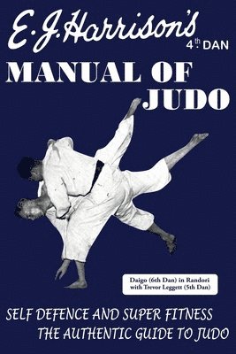 E J Harrison - Manual of Judo, Häftad. Tillgänglighet: Tillfälligt slut