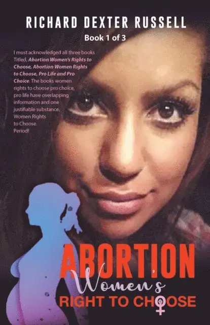 Richard Dexter Russell - Abortion Women's Right to Choose, E-bok. Tillgänglighet: Lägg i varukorg