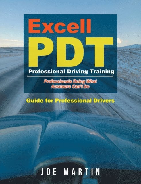 Joe Martin - Excell PDT Professional Driving Training, E-bok