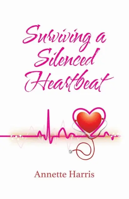 Annette Harris - Surviving A Silenced Heartbeat, E-bok. Tillgänglighet: Lägg i varukorg