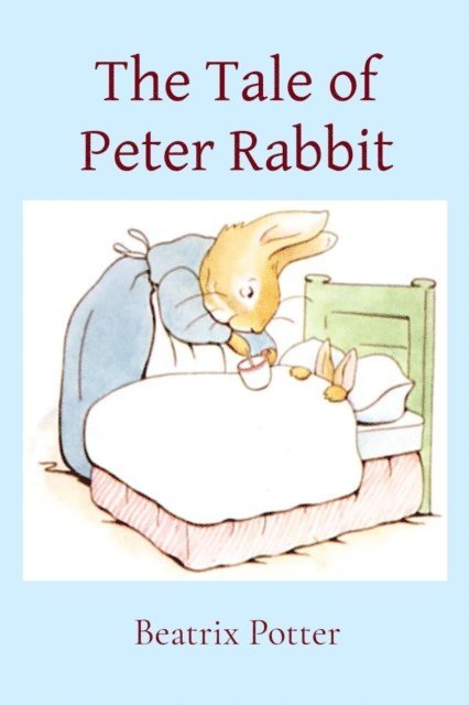 Beatrix Potter - Tale of Peter Rabbit, E-bok