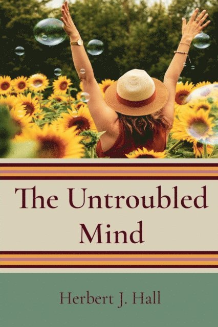 Herbert J. Hall - Untroubled Mind, E-bok