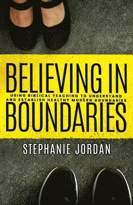 Stephanie Jordan - Believing in Boundaries, Häftad. Tillgänglighet: Lägg i varukorg