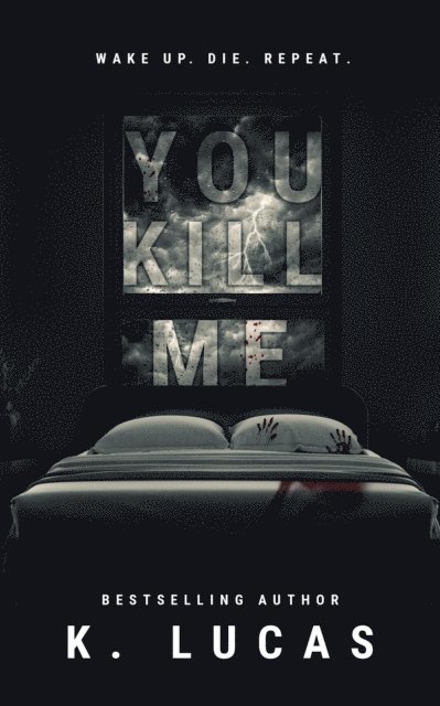 K. Lucas - You Kill Me, E-bok