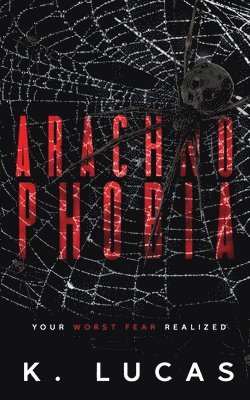 K Lucas - Arachnophobia, Häftad