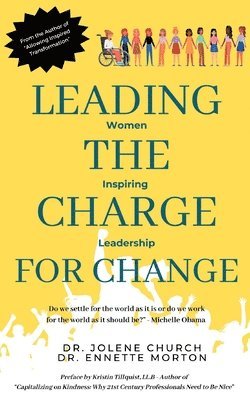 Ennette Morton, Jolene Church - Leading the Charge for Change, Häftad