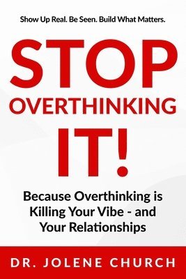 Jolene Church - Stop Overthinking It!, Häftad