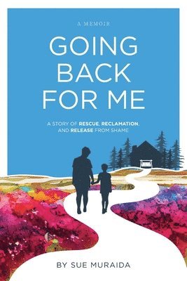 Sue Muraida - Going Back for Me, Häftad