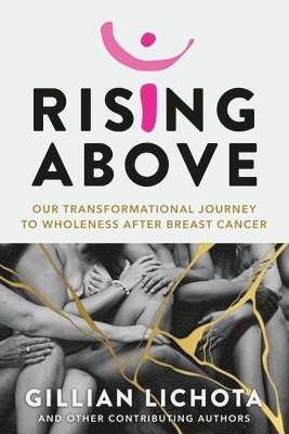 Gillian Lichota - Rising Above, Häftad