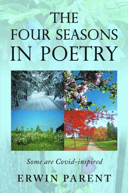 Erwin Parent - Four Seasons in Poetry, E-bok