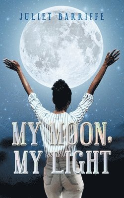 Juliet Barriffe - My Moon, My Light, Häftad