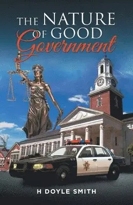 H Doyle Smith - Nature of Good Government, Häftad. Tillgänglighet: Lägg i varukorg