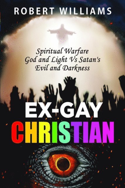 Robert Williams - Ex-Gay Christian, E-bok