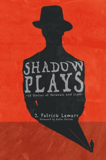 J. Patrick Lemarr - Shadow Plays, E-bok