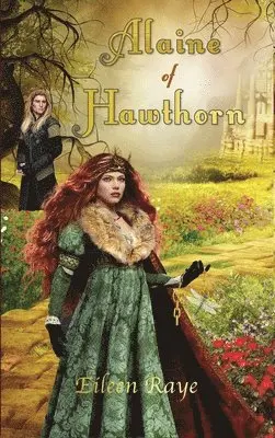 Eileen Raye - Alaine of Hawthorn, Inbunden. Tillgänglighet: Lägg i varukorg