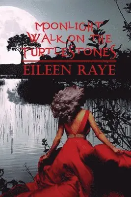 Eileen Raye - Moonlight Walk on the Turtlestones, Häftad. Tillgänglighet: Lägg i varukorg