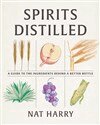 Nat Harry - Spirits Distilled, Inbunden