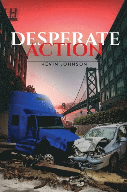Kevin S Johnson - Desperate Action, E-bok. Tillgänglighet: Lägg i varukorg