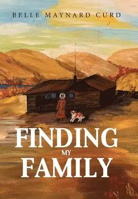 Belle Maynard Curd - Finding My Family, Inbunden. Tillgänglighet: Lägg i varukorg