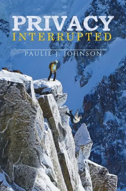 Paulie Johnson - Privacy Interrupted, E-bok. Tillgänglighet: Lägg i varukorg