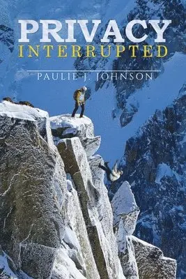 Paulie Johnson - Privacy Interrupted, Häftad. Tillgänglighet: Lägg i varukorg