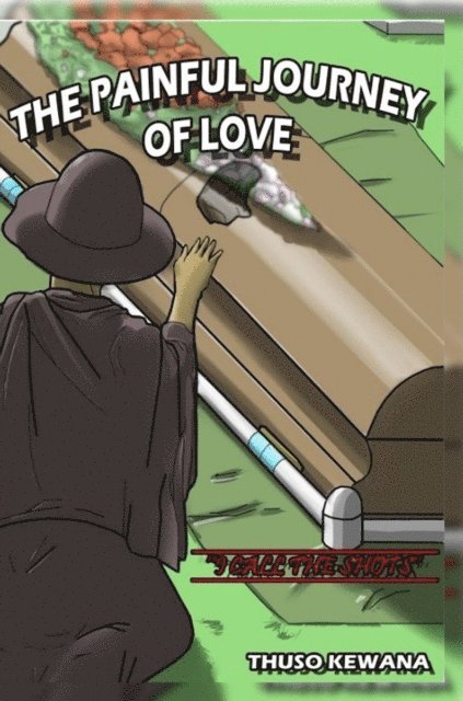 Thuso Kewana - Painful Journey of Love, E-bok