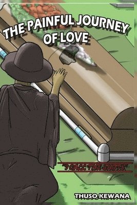 Thuso Kewana - Painful Journey of Love, Häftad