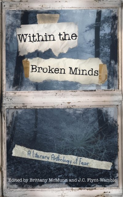 J.C. Flynt-Wamble, Brittany McMunn - Inside the Broken Minds, E-bok