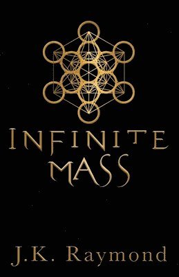 J K Raymond - Infinite Mass, Häftad