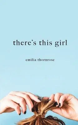 Emilia Thornrose - There's This Girl, Häftad. Tillgänglighet: Lägg i varukorg
