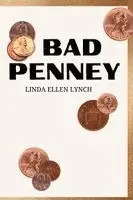 Linda Ellen Lynch - Bad Penney, Häftad. Tillgänglighet: Lägg i varukorg
