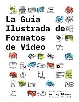 Ashley Blewer - Guía Ilustrada de Formatos de Video, Häftad. Tillgänglighet: Lägg i varukorg
