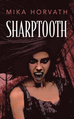 Mika Horvath - Sharptooth, Häftad