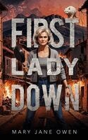 Mary Jane Owen - First Lady Down, Häftad