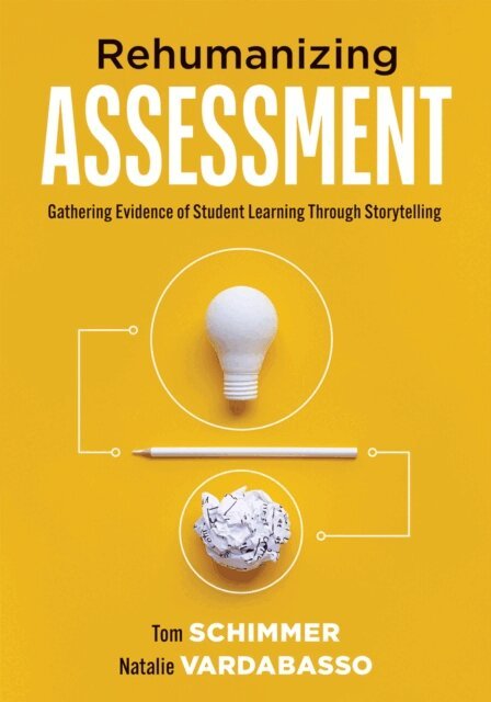 Natalie Vardabasso, Tom Schimmer - Rehumanizing Assessment, E-bok