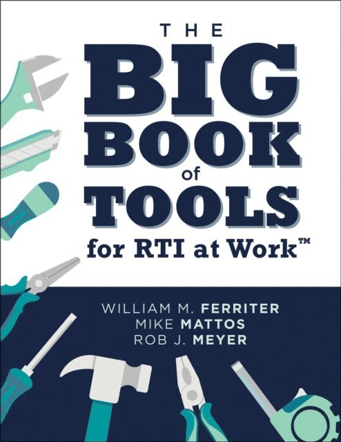 Rob J. Meyer, Mike Mattos, William M. Ferriter - Big Book of Tools for RTI at Work(TM), E-bok