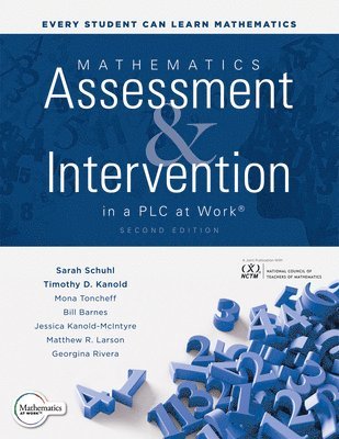 Sarah Schuhl, Timothy D.Kanold, Mona Toncheff, Bill Barnes, Jessica Kanold-McIntyre, Matthew R. Larson, Georgina Rivera - Mathematics Assessment and Intervention in a PLC at Work®, Häftad