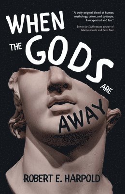 Robert E Harpold - When the Gods Are Away, Häftad
